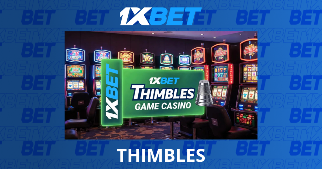 1xBet Thimbles